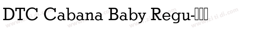DTC Cabana Baby Regu字体转换